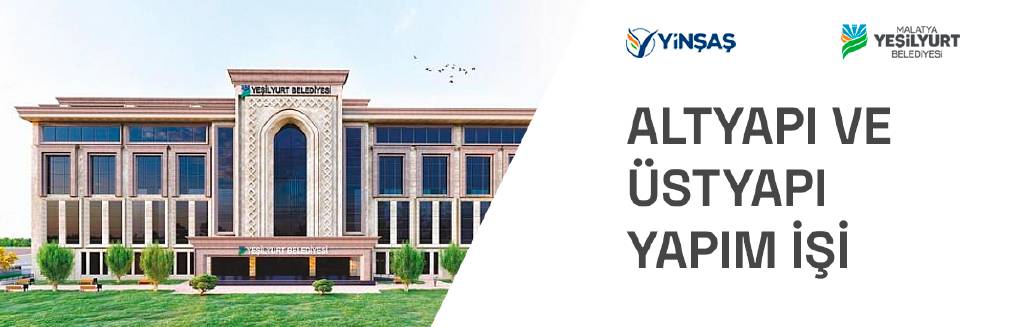 Altyapı ve Üstyapı Yapım İşi